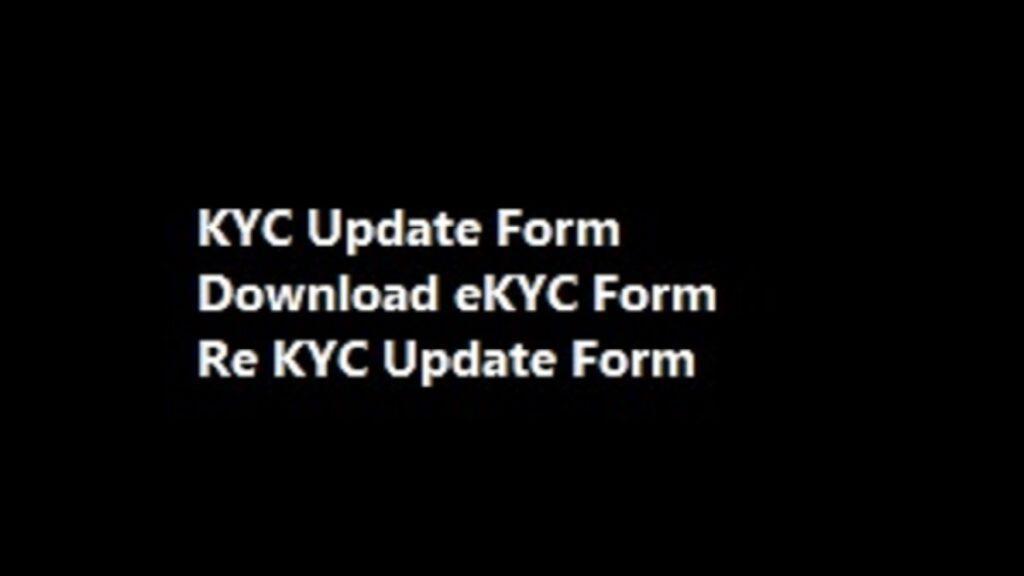 SBI KYC Update Form, SBI eKYC Form, SBI Re KYC Update Form, SBI Video KYC 2023 Details,
